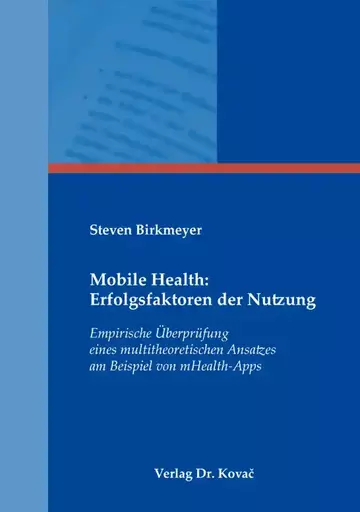 Steven Birkmeyer: Mobile Health: Erfolgsfaktoren der Nutzung