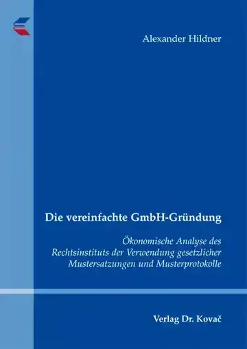 Alexander Hildner: Die vereinfachte GmbH-Gründung