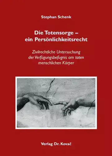 Stephan Schenk: Die Totensorge – ein Persönlichkeitsrecht