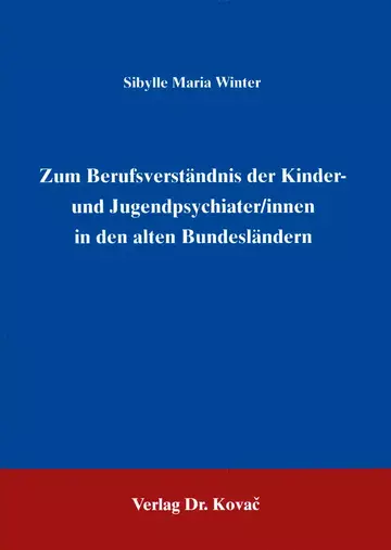 Winter: Zum Berufsverständnis der Kinder- und Jugendpsychiater/innen in den alten Bundesländern