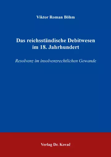 Viktor Roman Böhm: Das reichsständische Debitwesen im 18. Jahrhundert
