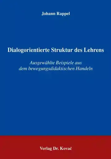 Johann Rappel: Dialogorientierte Struktur des Lehrens