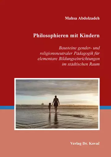 Mahsa Abdolzadeh: Philosophieren mit Kindern