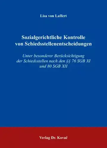 Lisa von Laffert: Sozialgerichtliche Kontrolle von Schiedsstellenentscheidungen