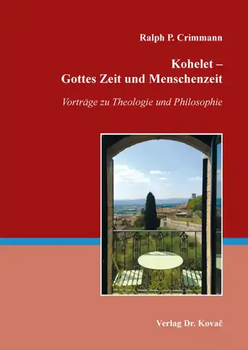Ralph P. Crimmann: Kohelet – Gottes Zeit und Menschenzeit