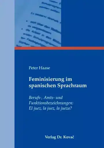 Peter Haase: Feminisierung im spanischen Sprachraum