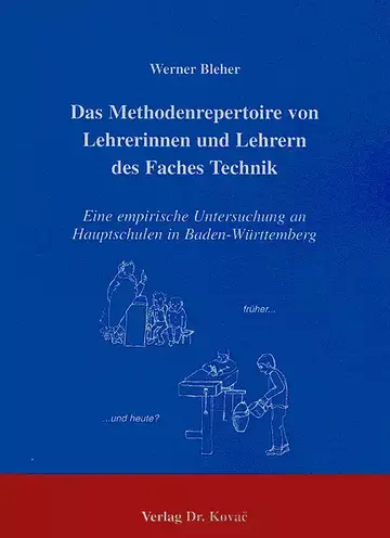 Bleher: Das Methodenrepertoire von Lehrerinnen und Lehrern des Faches Technik