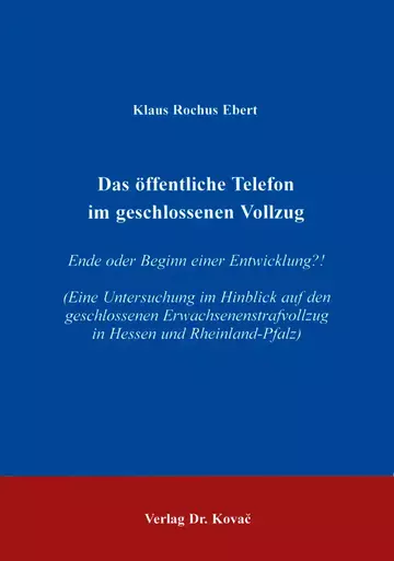 Ebert: Das öffentliche Telefon im geschlossenen Vollzug