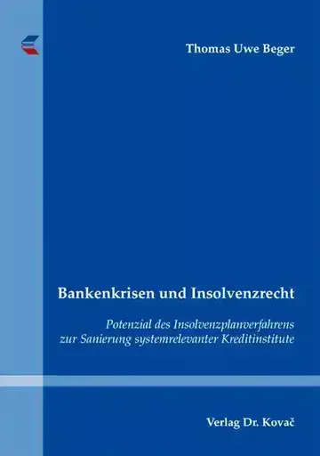 Thomas Uwe Beger: Bankenkrisen und Insolvenzrecht