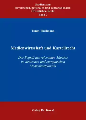 Timm Theilmann: Medienwirtschaft und Kartellrecht