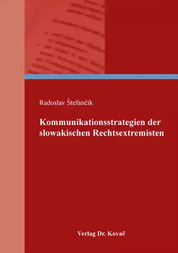 Radoslav Štefančík: Kommunikationsstrategien der slowakischen Rechtsextremisten