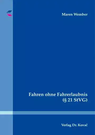 Maren Wember: Fahren ohne Fahrerlaubnis (§ 21 StVG)