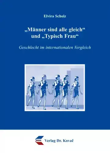 Elvira Scholz: „Männer sind alle gleich“ und „Typisch Frau“