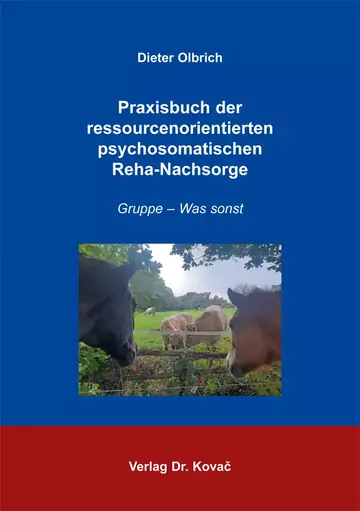 Dieter Olbrich: Praxisbuch der ressourcenorientierten psychosomatischen Reha-Nachsorge