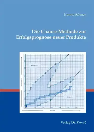 Hanna Römer: Die Chance-Methode zur Erfolgsprognose neuer Produkte