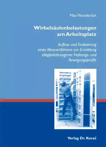 Max Wunderlich: Wirbelsäulenbelastungen am Arbeitsplatz