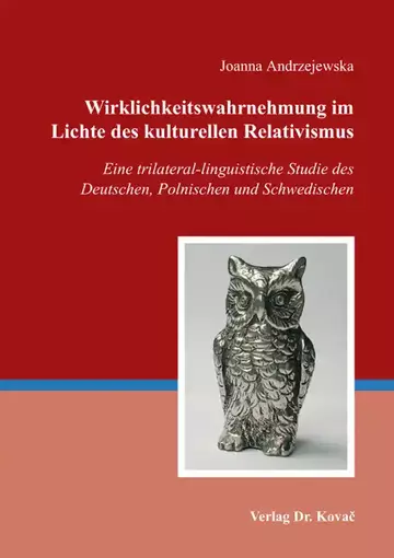 Joanna Andrzejewska: Wirklichkeitswahrnehmung im Lichte des kulturellen Relativismus