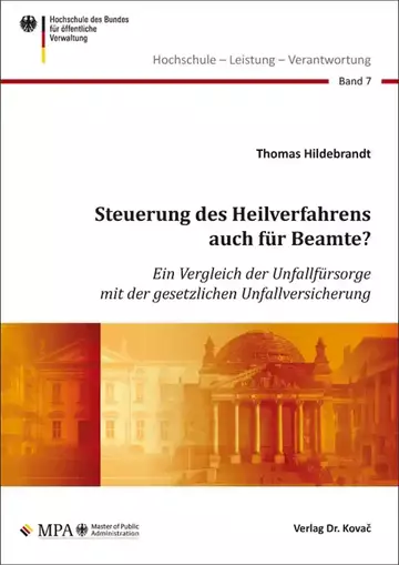 Thomas Hildebrandt: Steuerung des Heilverfahrens auch für Beamte?