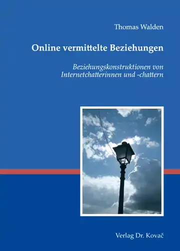 Thomas Walden: Online vermittelte Beziehungen