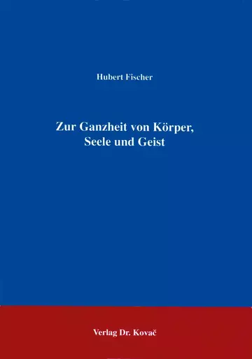 Fischer: Zur Ganzheit von Körper, Seele und Geist