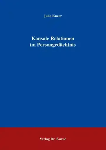 Julia Kneer: Kausale Relationen im Persongedächtnis