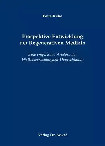 Petra Kube: Prospektive Entwicklung der Regenerativen Medizin