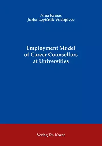 Nina Krmac / Jurka Lepicnik Vodopivec: Employment Model of Career Counsellors at Universities