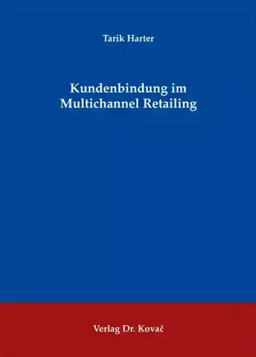 Tarik Harter: Kundenbindung im Multichannel Retailing