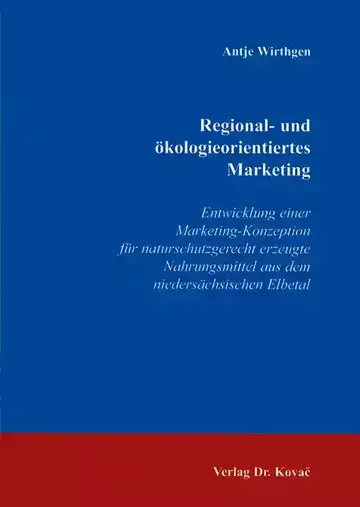 Antje Wirthgen: Regional- und ökologieorientiertes Marketing