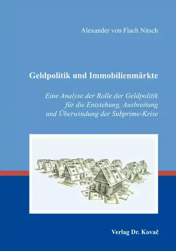 Alexander von Flach Nitsch: Geldpolitik und Immobilienmärkte