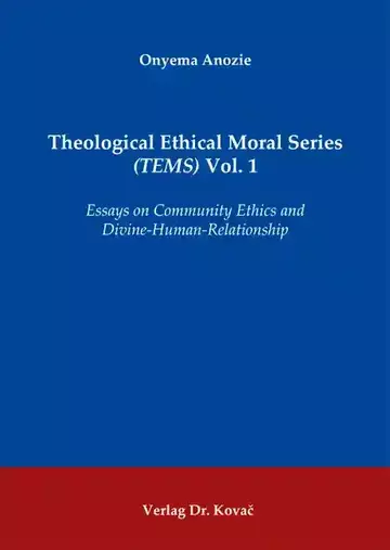 Onyema Anozie: Theological Ethical Moral Series (TEMS) Vol. 1