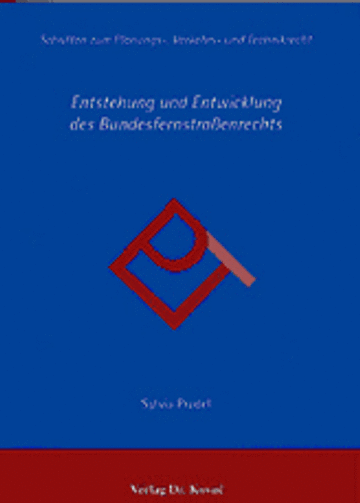 Pradel: Entstehung und Entwicklung des Bundesfernstraßenrechts