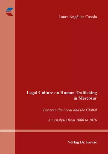 Laura Angélica Casola: Legal Culture on Human Trafficking in Mercosur