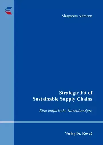Margarete Altmann: Strategic Fit of Sustainable Supply Chains