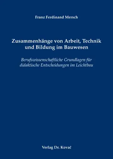 Franz Ferdinand Mersch: Zusammenhänge von Arbeit, Technik und Bildung im Bauwesen