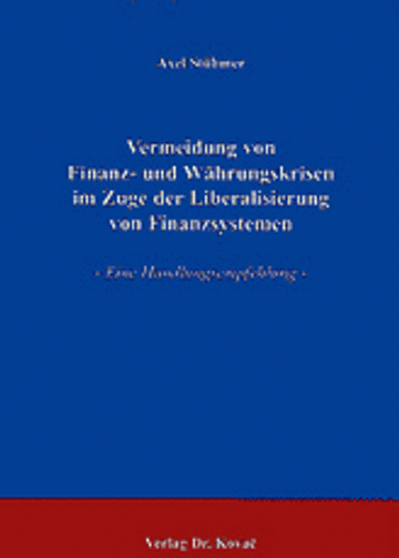 Stühmer: Vermeidung von Finanz- und Währungskrisen im Zuge der Liberalisierung von Finanzsystemen