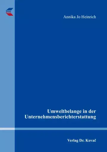 Annika Jo Heinrich: Umweltbelange in der Unternehmensberichterstattung
