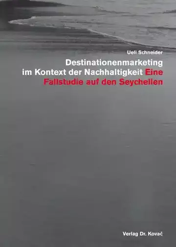 Ueli Schneider: Destinationenmarketing im Kontext der Nachhaltigkeit