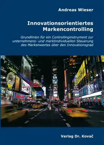 Andreas Wieser: Innovationsorientiertes Markencontrolling