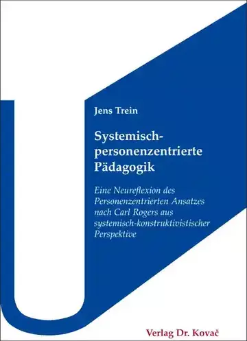 Jens Trein: Systemisch-personenzentrierte Pädagogik