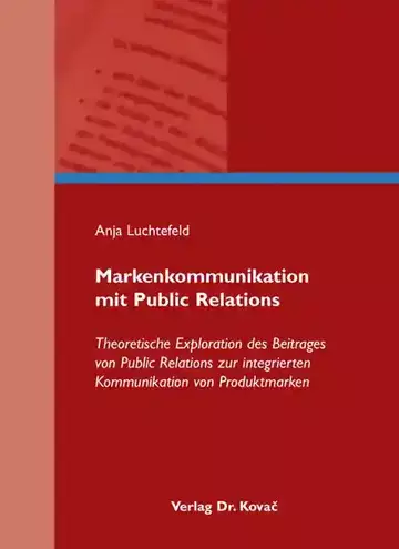 Anja Luchtefeld: Markenkommunikation mit Public Relations
