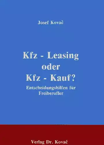 Kovač: Kfz-Leasing oder Kfz-Kauf?