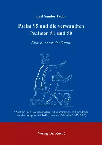 Fodor: Psalm 95 und die verwandten Psalmen 81 und 50