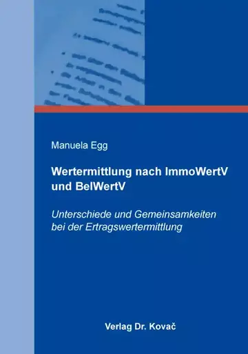 Manuela Egg: Wertermittlung nach ImmoWertV und BelWertV