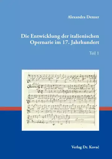 Alexandra Denzer: Die Entwicklung der italienischen Opernarie im 17. Jahrhundert