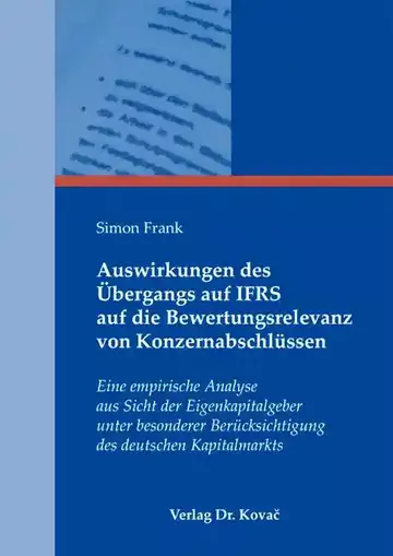 Simon Frank: Auswirkungen des Übergangs auf IFRS auf die Bewertungsrelevanz von Konzernabschlüssen