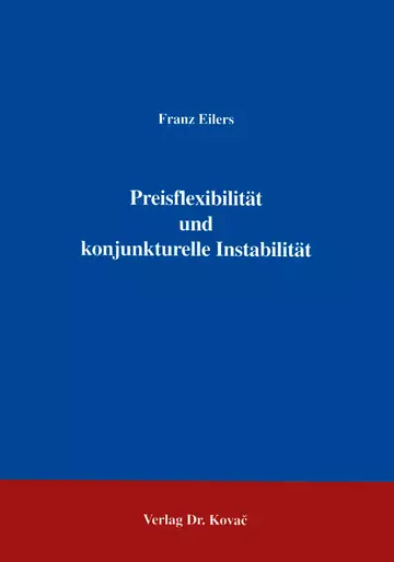 Eilers: Preisflexibilität und konjunkturelle Instabilität