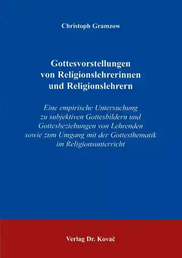 Christoph Gramzow: Gottesvorstellungen von Religionslehrerinnen und Religionslehrern