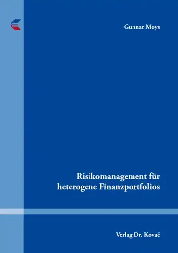 Gunnar Moys: Risikomanagement für heterogene Finanzportfolios