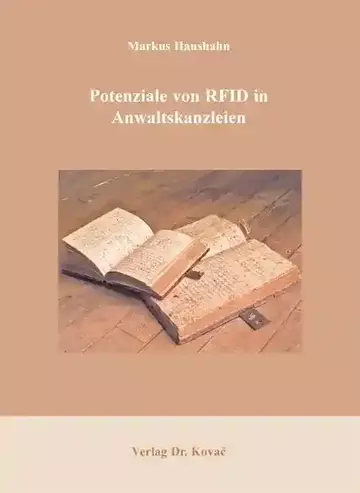 Markus Haushahn: Potenziale von RFID in Anwaltskanzleien